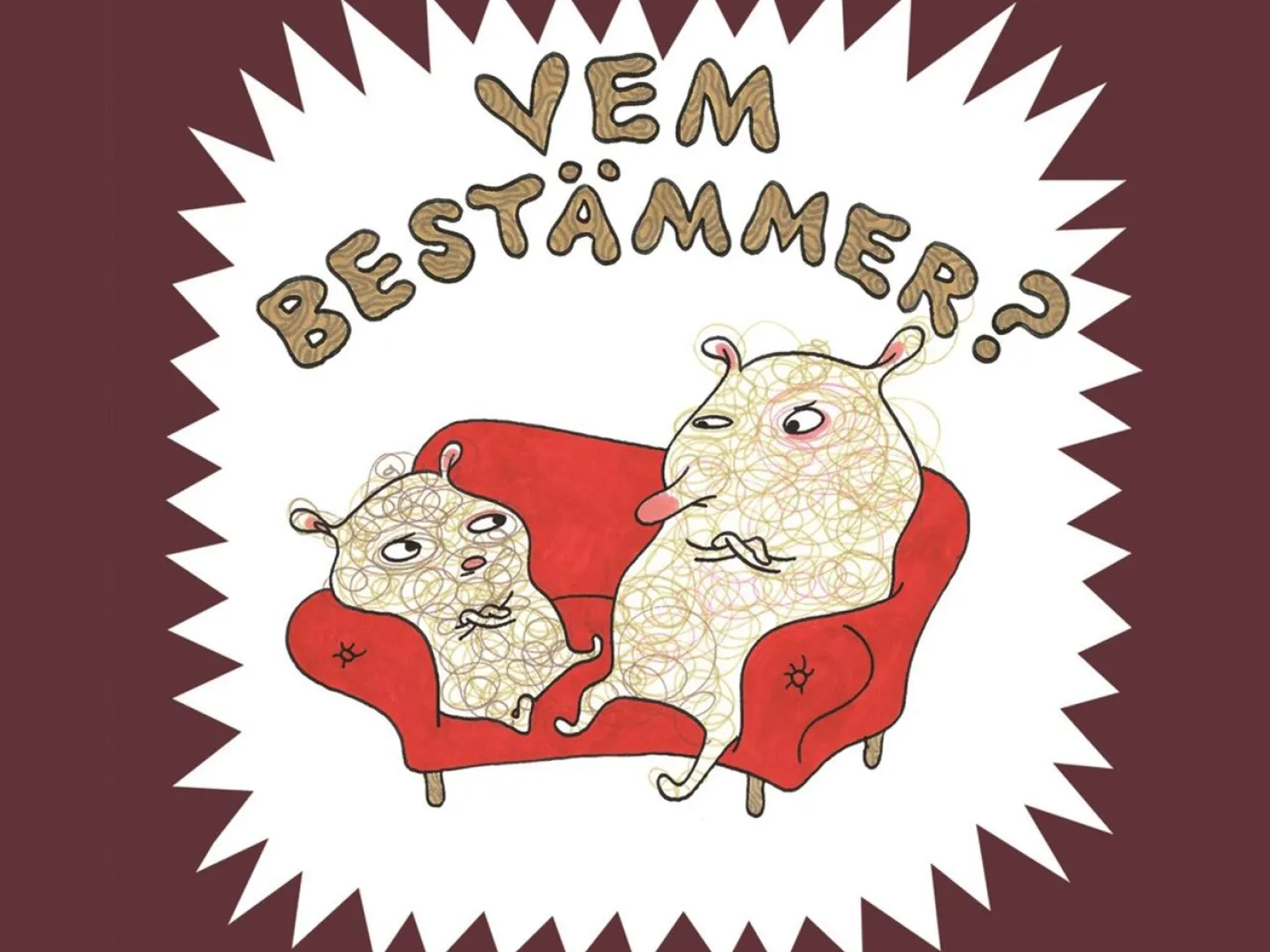 Färgillustration - två illustrerade figurer sittande i en röd soffa. Text: Vem Bestämmer? Brun och vit bakgrund.