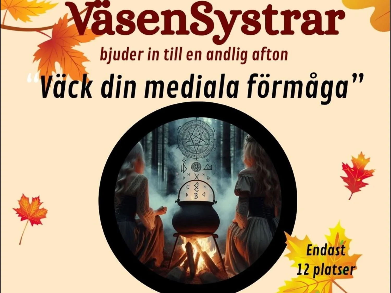 Färgbild - beige bakgrund med höstlöv som dekoration. Brun text Väsensystrar lördag den 4 oktober kl 18.00. 
