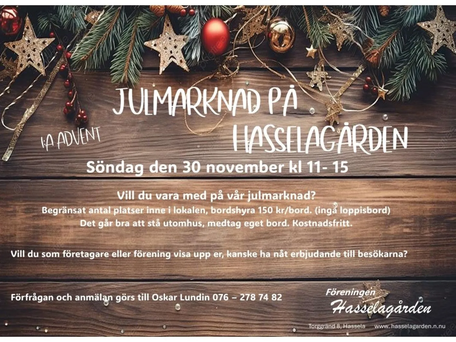 Hasselagården Färgbild. Annons om julmarknad i Hassela. Vit text ovanpå mörk bakgrundsbild. Text: Julmarknad på Hasselagården. Söndag den 30 november kl 11-15.00.